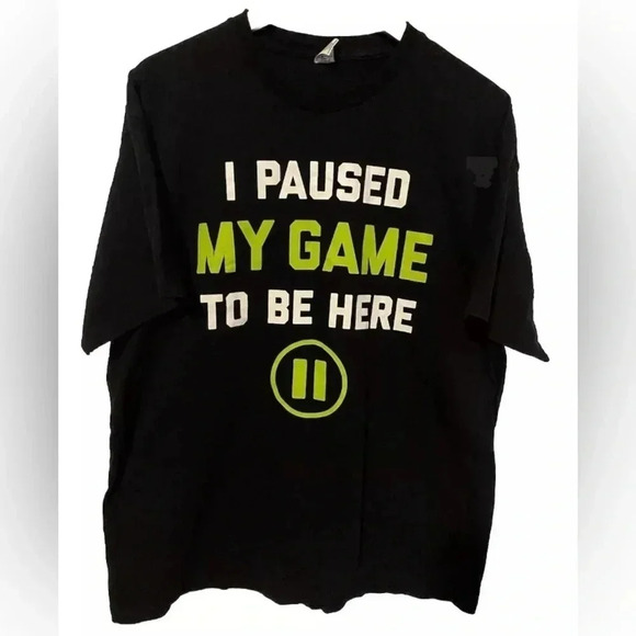 Other - Mens Black XL Funny Video Game Graphic T Shirt I Paused My Game To Be Here